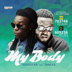 Solidstar - My Body ft. Timaya