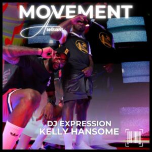 DJ Expression - Movement (Awawa) ft. Kelly Hansome