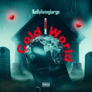 Kellylivinglarge - Cold World