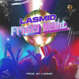 Lasmid - Friday Night