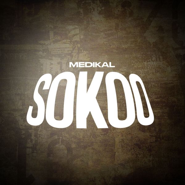 Medikal - Sokoo