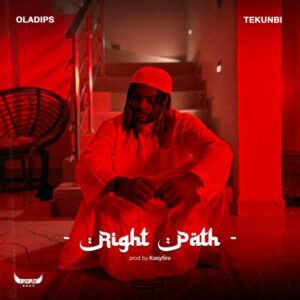 Oladips - Right Path ft. Tekunbi