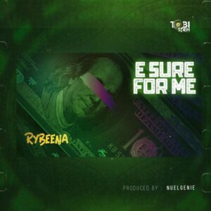 Rybeena - E Sure For Me (Giver)