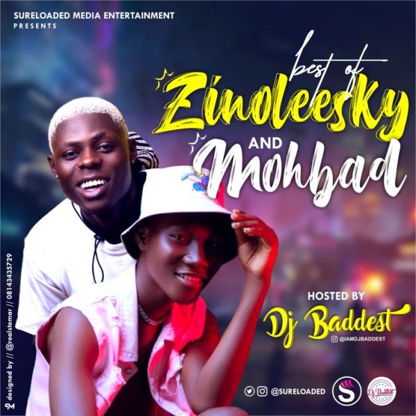 SureLoaded Ft. DJ Baddest - Best Of Mohbad & Zinoleesky Mix