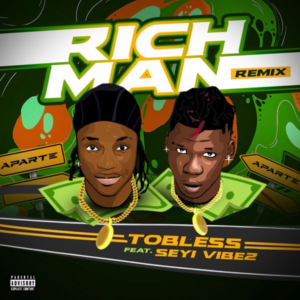 Tobless & Seyi Vibez - Rich Man (Remix)