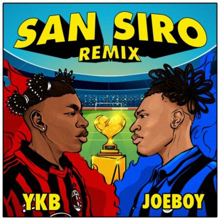 YKB - san siro (remix) Ft. Joeboy