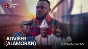 Adviser (Alamoran) - Latest Yoruba Movie 2023