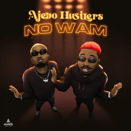 Ajebo Hustlers - No Wam