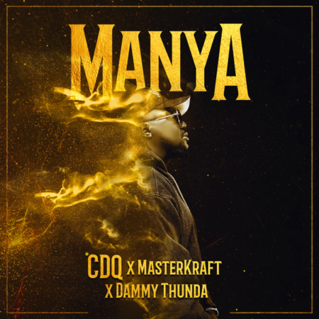 CDQ - Manya ft. Masterkraft & Dammy Thunda