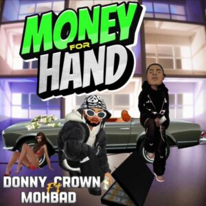 Donny Crown - Money For Hand ft. Mohbad