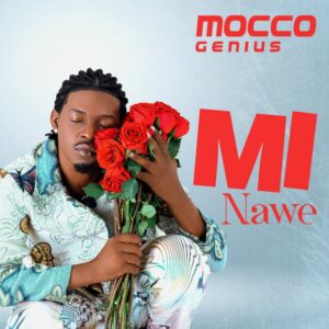 Mocco Genius - Mi Nawe