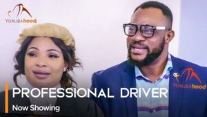 Professional Driver - Latest Yoruba Movie 2023 Drama