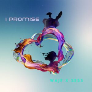 Waje - I Promise ft. Sess
