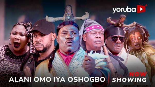 Alani Omo Iya Osogbo Latest Yoruba Movie 2023 Drama