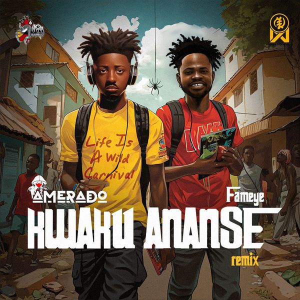 Amerado - Kwaku Ananse (Remix) ft. Fameye