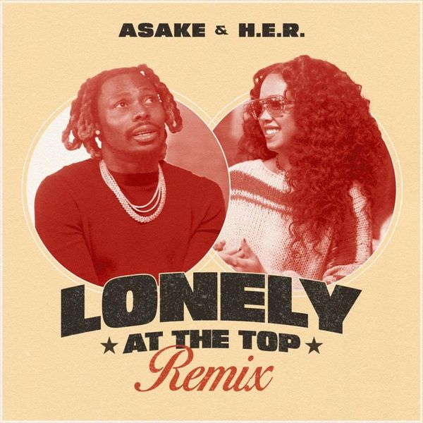 Asake ft. H.E.R. - Lonely At The Top (Remix)