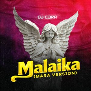 DJ Cora - Malaika (Mara Version)