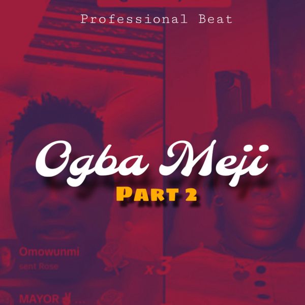 Professional Beat - Ogba Mejii (Part 2)