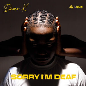Damo K - Sorry I'm Deaf EP