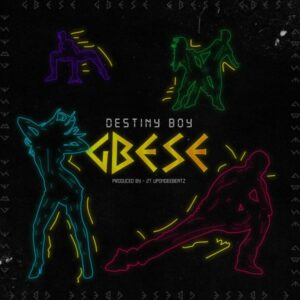 Destiny Boy - Gbese