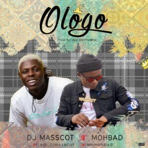 DJ Masscot Ft. MohBad - Ologo