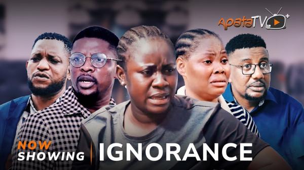 Ignorance Latest Yoruba Movie 2023 Drama