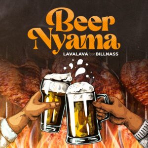 Lava Lava - Beer Nyama Ft. Billnass