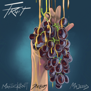 Masterkraft - Fruit ft. Joeboy & Majeeed