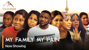My Family My Pain - Latest Yoruba Movie 2023 Drama