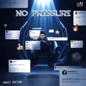 Small Doctor - No Pressure