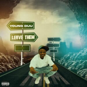 Young Duu - Leave Them