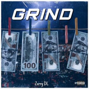 Zerry DL - Grind (Freestyle)