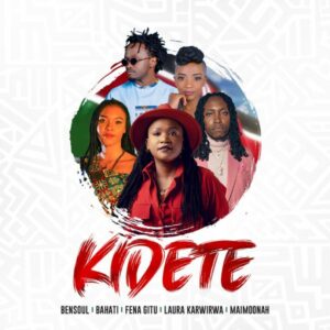 Bahati - Kidete ft. Bensoul, Fena Gitu, Laura Karwirwa & Maimoonah