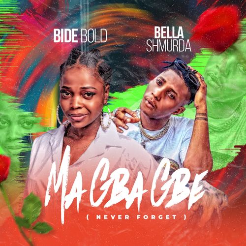 Bide Bold ft. Bella Shmurda - Ma Gba Gbe