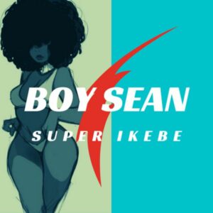 Boy Sean - Super Ikebe