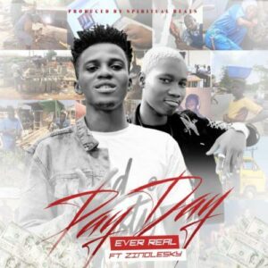 Ever Real ft. Zinoleesky - Pay Day