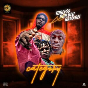 Tobless ft. Don blu & Ramadel - Category