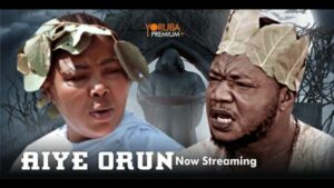 Aiye Orun Latest Yoruba Movie 2024 Drama