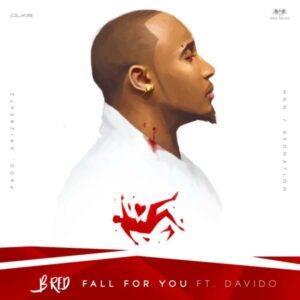 B-Red ft. Davido - Fall For You