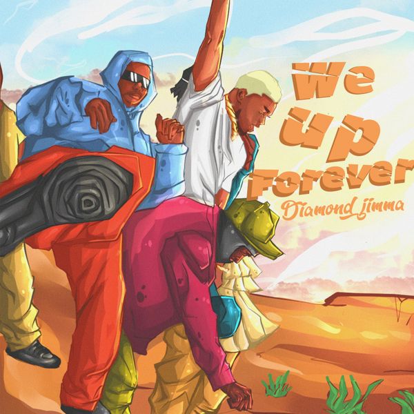 Diamond Jimma - We Up Forever