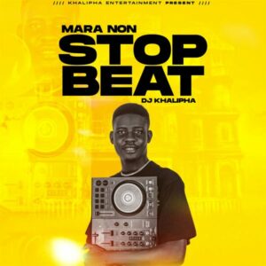 DJ khalipha - Mara Non Stop Beat
