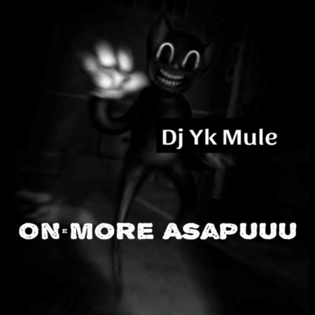 DJ Yk Mule - One More Asapuuu