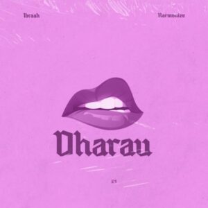 Ibraah - Dharau ft. Harmonize