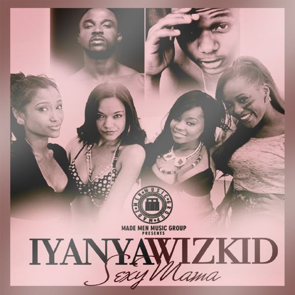 Iyanya - Sexy Mama ft. Wizkid
