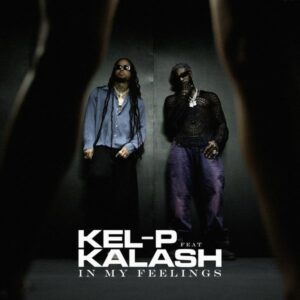 Kel-P - In My Feelings ft. Kalash