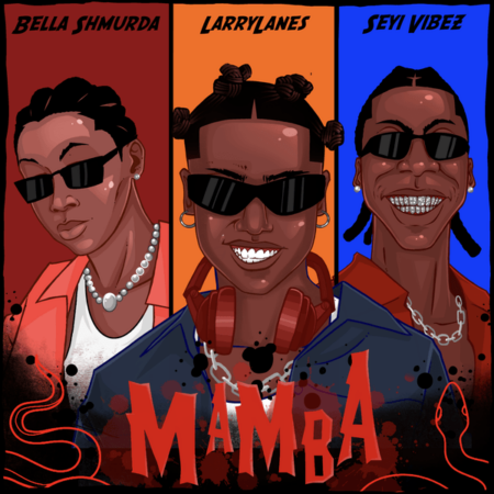 Larrylanes - Mamba ft. Seyi Vibez & Bella Shmurda