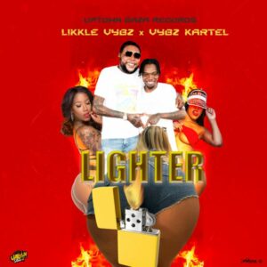 Likkle Vybz - Lighter ft. Vybz Kartel