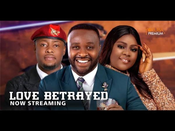 Love Betrayed Latest Yoruba Movie 2024