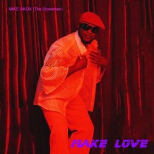 Mike Akox - Make Love