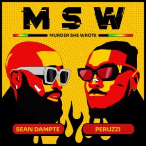 Sean Dampte - Murder She Wrote (MSW) ft. Peruzzi